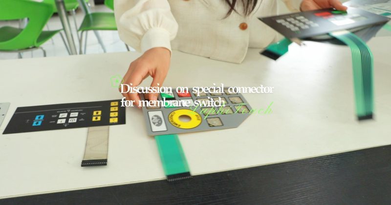 Discussion on special connector for membrane switch
